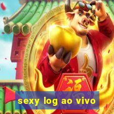 sexy log ao vivo